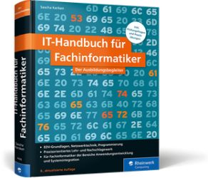 Sascha Kersken - IT-Handbuch für Fachinformatiker: Für Fachinformatiker der Bereiche Anwendungsentwicklung und Systemintegration. Inkl. Prüfungsfragen und Praxisübungen (Affiliate)